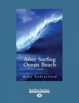 After Surfing Ocean Beach - A Novel