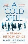 A Cold Spell - A Human History of Ice