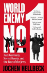 World Enemy No. 1 - Nazi Germany, Soviet Russia, and the Fate of the Jews