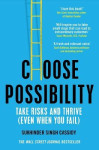 Choose Possibility - Task Risks and Thrive (Even When You Fail)