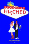 Hitched - Bridesmaids meets The Hangover: a fresh and funny rom com from one of TikTok’s favourite authors