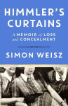 Himmler’s Curtains - A Memoir of Loss and Concealment