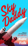 Sky Daddy - 'Truly original, deeply weird' - Daily Telegraph