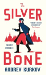 The Silver Bone - Longlisted for the International Booker Prize 2024