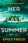 Her Last Summer - the scorching destination thriller with a killer twist - perfect for summer reads