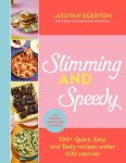 Slimming and Speedy - 100+ Quick, Easy and Tasty recipes under 600 calories