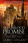The Silverblood Promise - a thrilling epic fantasy debut perfect for fans of Scott Lynch and James Islington (Book 1 of the Last