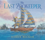 The Last Zookeeper - An epic sci-fi journey through a futuristic world from Caldecott Honoree Aaron Becker