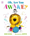 Oh, Are You Awake?