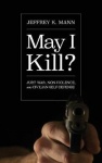 May I Kill? - Just War, Non-Violence, and Civilian Self-Defense