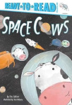 Space Cows - Ready-to-Read Pre-Level 1