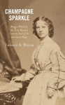 Champagne Sparkle - Maggie Mitchell, the First Musical Comedy Star of the American Stage