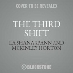 The Third Shift - Growing Up Crazy!