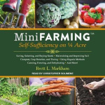 Mini Farming - Self-Sufficiency on 1/4 Acre