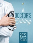 A Doctor's Calling - 2022 Monthly Planner