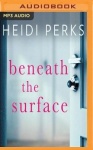 Beneath the Surface