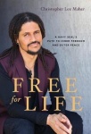 Free for Life - A Navy SEAL's Path to Inner Freedom and Outer Peace