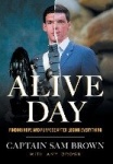 Alive Day - Finding Hope and Purpose after Losing Everything