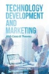 Technology Development and Marketing - With Cases & Theories