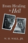 From Healing to Hell