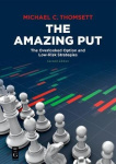 The Amazing Put - The Overlooked Option and Low-Risk Strategies
