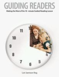 Guiding Readers - Making the Most of the 18-Minute Guided Reading Lesson