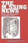 The Missing News - Filters and Blind Spots in Canada's Press