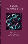 I Write Therefore I am - A Collection of Writings by Douglas Haig Simpson