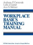 Workplace Basics, Training Manual - The Essential Skills Employers Want