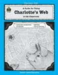 Charlotte's Web: A Guide for Using in the Classroom
