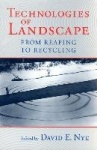 Technologies of Landscape - From Reaping to Recycling