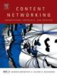 Content Networking - Architecture, Protocols, and Practice