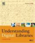 Understanding Digital Libraries