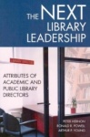 The Next Library Leadership - Attributes of Academic and Public Library Directors