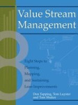 Value Stream Management - Eight Steps to Planning, Mapping, and Sustaining Lean Improvements