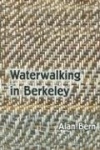 Waterwalking in Berkeley