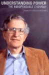 Understanding Power - The Indispensible Chomsky