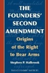 The Founders' Second Amendment - Origins of the Right to Bear Arms
