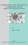 Computers and Technical Communication - Pedagogical and Programmatic Perspectives