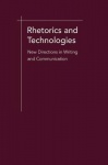 Rhetorics and Technologies - New Directions in Communication