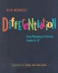 Differentiation - From Planning to Practice, Grades 6-12