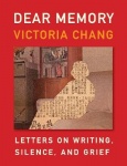 Dear Memory - Letters on Writing, Silence, and Grief