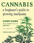 Cannabis - A Beginner's Guide to Growing Marijuana