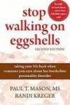 Stop Walking On Eggshells - Taking Your Life Back When Someone You Care About Has Borderline Personality Disorder