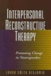 Interpersonal Reconstructive Therapy - An Integrative, Personality-Based Treatment for Complex Cases