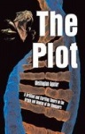 The Plot - A Brilliant and Startling Theory on the Origin and Demise of the Dinosaurs