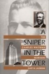 A Sniper in the Tower - The Charles Whitman Murders
