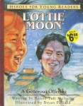 Lottie Moon a Generous Offering (Heroes for Young Readers)