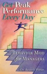 Get Peak Performance Every Day - Behavior Mod for Managers