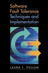 SOFTWARE FAULT TOLERANCE TECHNIQUES AND